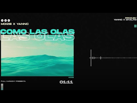 Moize x YannC  - Como Las Olas [Official Audio]