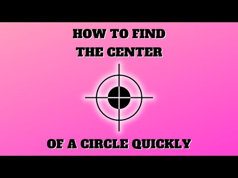 How To Find The Center of a Circle Quick and Easy