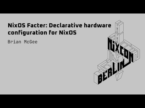 NixCon2024 NixOS Facter  Declarative hardware configuration for NixOS