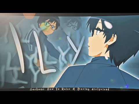 「 Ily 」How To Raise A Boring Girlfriend「AMV/EDIT」4K