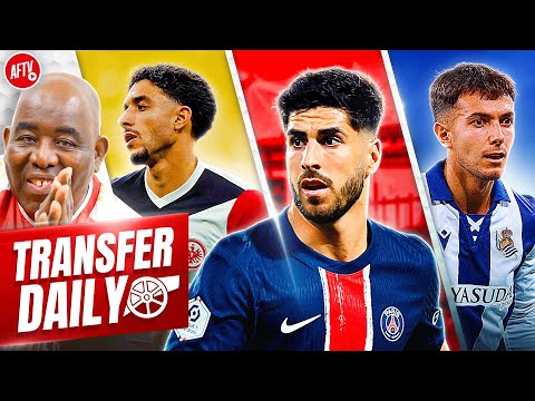 Arsenal Interested in Asensio, Scramble For Marmoush & Zubimendi Back On Radar! | Transfer Daily