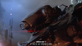 ARMORED CORE VI FIRES OF RUBICON — Story Trailer