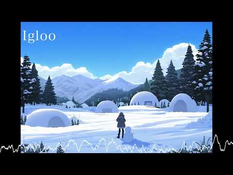 【フリーBGM】Igloo