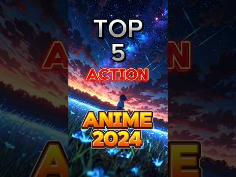 Top 5 Action ANIME in 2024 #anime #animerecommendations #actionanime #shorts #animelist #action