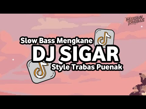 Dj Sigar Remix - Denny Caknan Full Bass Santuy Style Trabas Viral TikTok 2024