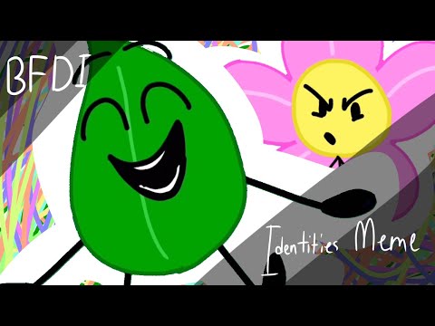 identities meme | BFDI