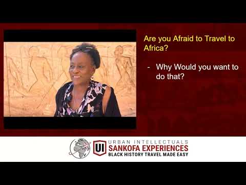 Travel Talk - Sankofa Expereinces - Root Fear of Traveling to Africa