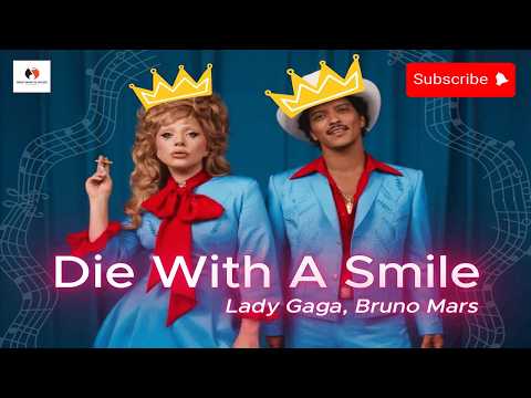 Lady Gaga, Bruno Mars - (Die With A Smile)