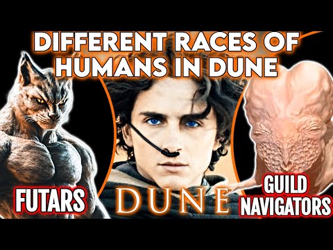 21 (Every) Race Of Humans In Dune - Explored - How Atmosphere, Experiments & Time Has Changed Us