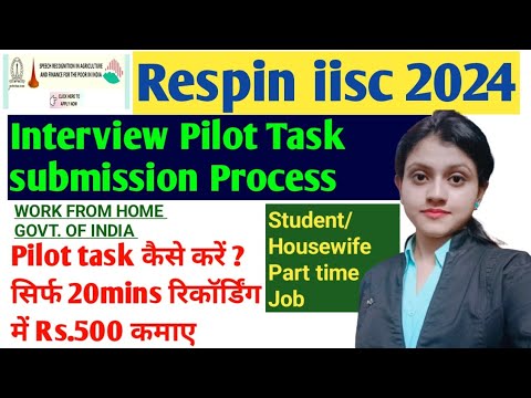 Respin iisc job exam pilot task|Govt work from home job|job for housewife and students RS.500/20mins