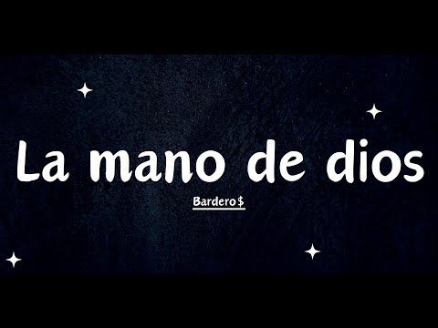 BARDERO$ - La mano de dios (Letra)