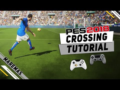 PES 2018 Crossing Tutorial