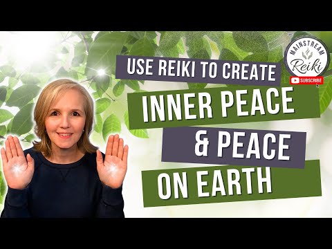 Use Reiki to Create Inner Peace and 🕊️ Peace on Earth