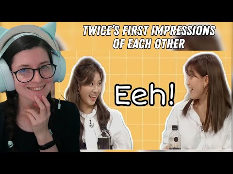 Reacting to TWICE’s First Impressions of Each Other by @SANAPOTTER29