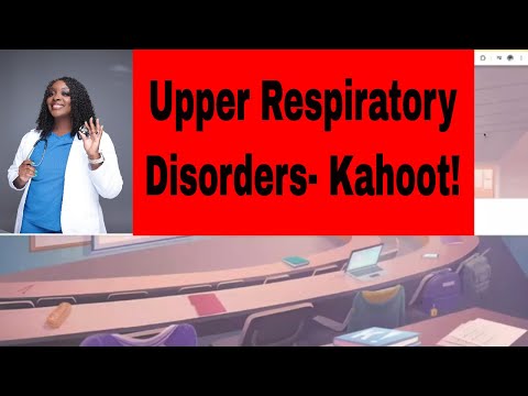 Upper Respiratory Disorders-Kahoot!