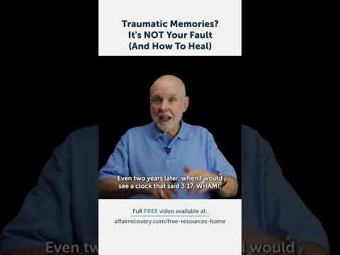 Traumatic Memories? It's NOT Your Fault (And How To Heal)