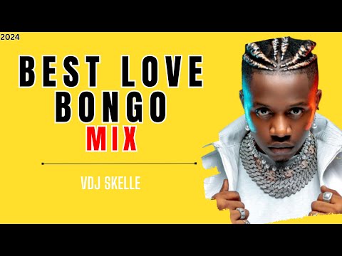 LOVE BONGO HIT LIST VOL 1 FT DIAMOND PLATNUMZ | RAYVANNY 2024 BY VDJ SKELLE