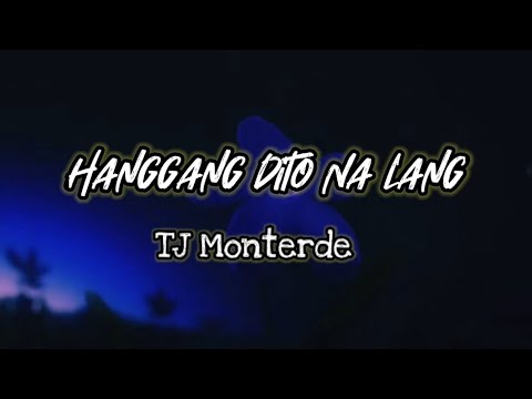 TJ Monterde - Hanggang Dito Na Lang (Lyrics) | KamoteQue Official