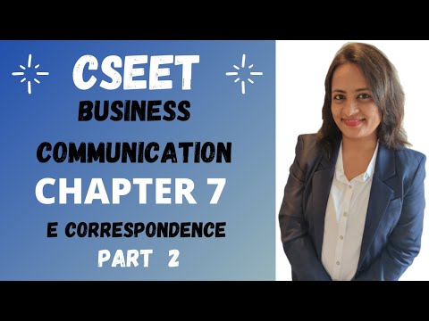 CSEET |  BUSINESS COMMUNICATION | IN ENGLISH | CHAPTER 7 | E - CORRESPONDENCE | PART - 2