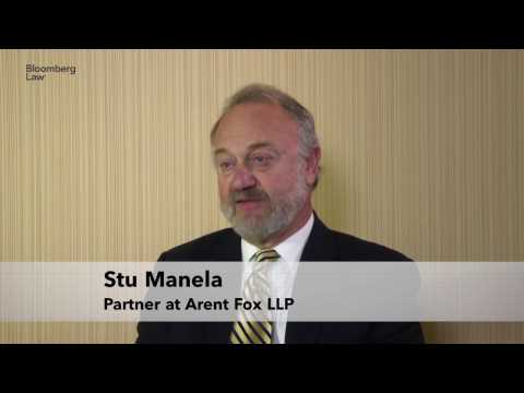 Stewart  Manela, Partner, Arent Fox LLP on Bloomberg Law