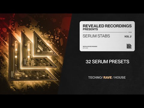 Serum Stabs Vol. 2 (32 Presets) House, 90s Rave, Techno | Revealed