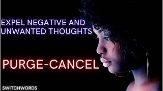 Expel Negative and Unwanted Thoughts with Switchwords - PURGE-CANCEL