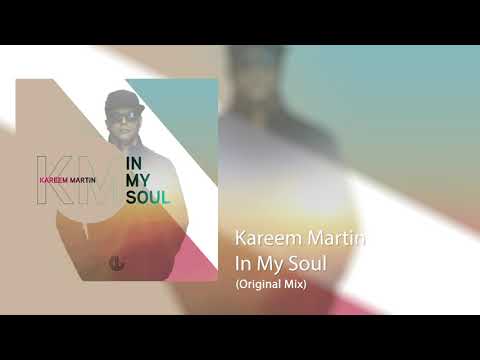 Kareem Martin - In My Soul (Original Mix)