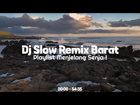 DJ Slow Barat Remix Vol.6 Full Album❗Playlist Menjelang Senja🎧