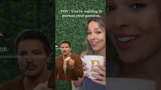 POV: You’re Waiting to Pursue Your Passion #shorts #lastofus #pedropascal #lifepurposecoach