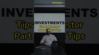 Tips for Investor Part 1: Basic Tips#thetradezen #investment #investing #investingtips #investortips