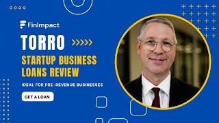 Torro: Startup Business Loans with no Revenue - Get funding up to $125,000