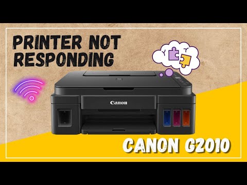 Printer not responding canon g2010 - How to fix?