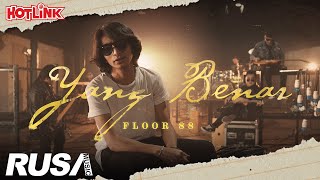 Floor 88 - Yang Benar [Official Music Video]