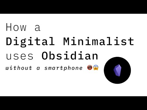 How a Digital Minimalist uses Obsidian