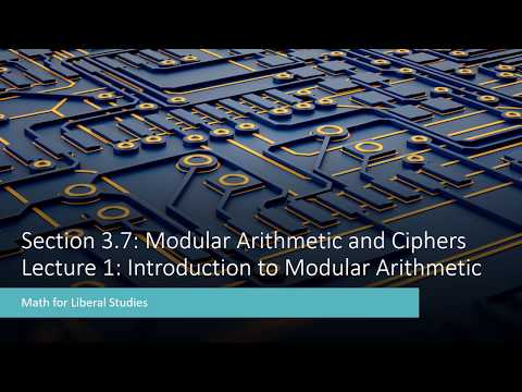 Math for Liberal Studies - Lecture 3.7.1 Introduction to Modular Arithmetic