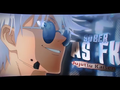 「Sober AF」GOJO「AMV/EDIT」4K