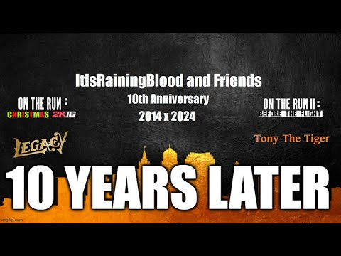 10 Years Later | ItIsRainingBlood and Friends