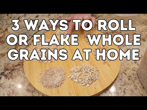 3 Ways to Roll or Flake Whole Grain at Home