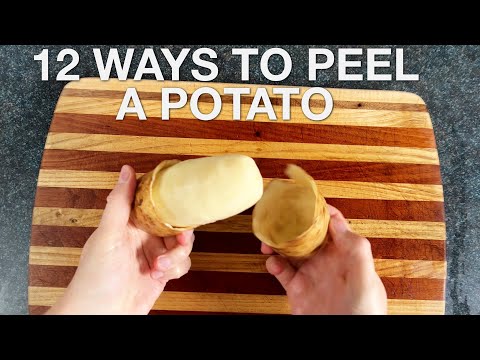 12 Ways to Peel a Potato