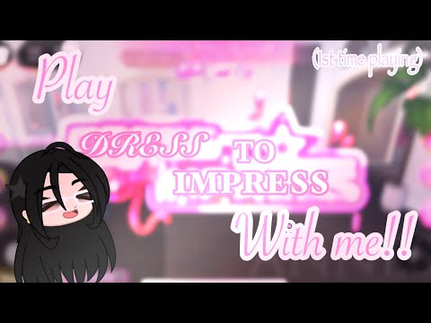 • Playing Dress To Impress✨•||GAMEPLAY||Annes Gacha_Life