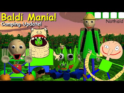 Baldi Mania: Camping Update! - Baldi's Basics Plus Mod