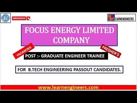 FOCUS ENERGY LIMITED COMPANY VACANCIES FOR GARDUATE ENGINEER TRAINEE FOR B.TECH FRESHERS. | B.TECH |