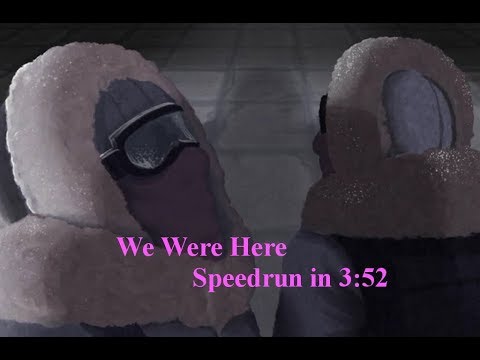 We Were Here in 3:52 (Former World Record)