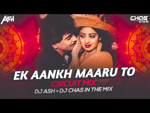 Ek Aankh Maaru To (Circuit Mix) DJ Ash x Chas In The Mix | Tohfa (1984) | Kishore Kumar Asha Bhosle