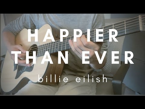 Billie Eilish - Happier Than Ever (Guitar Cover)