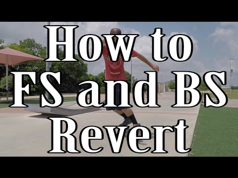 How to do Frontside and Backside Reverts on a Skateboard (Tutorial)