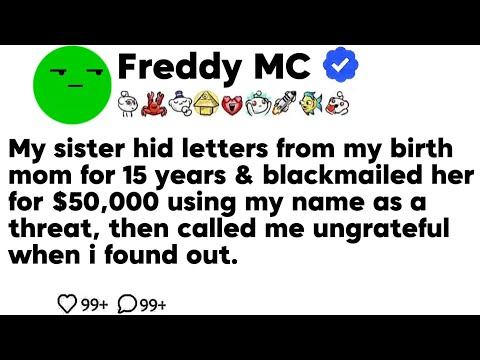 My sister hid letters from my birth mom for 15 years & blackmailed her for $50,000 using my name...