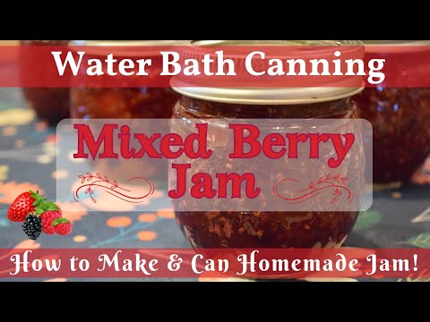 Mixed Berry Jam Recipe | Water Bath Canning | How to Make & Can Homemade Mixed Berry Jam!