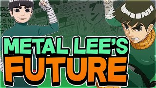 What Will Be Metal Lee's Future In Boruto!