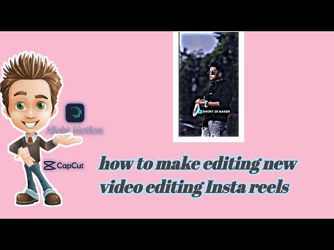 how to make editing new video editing Insta reels